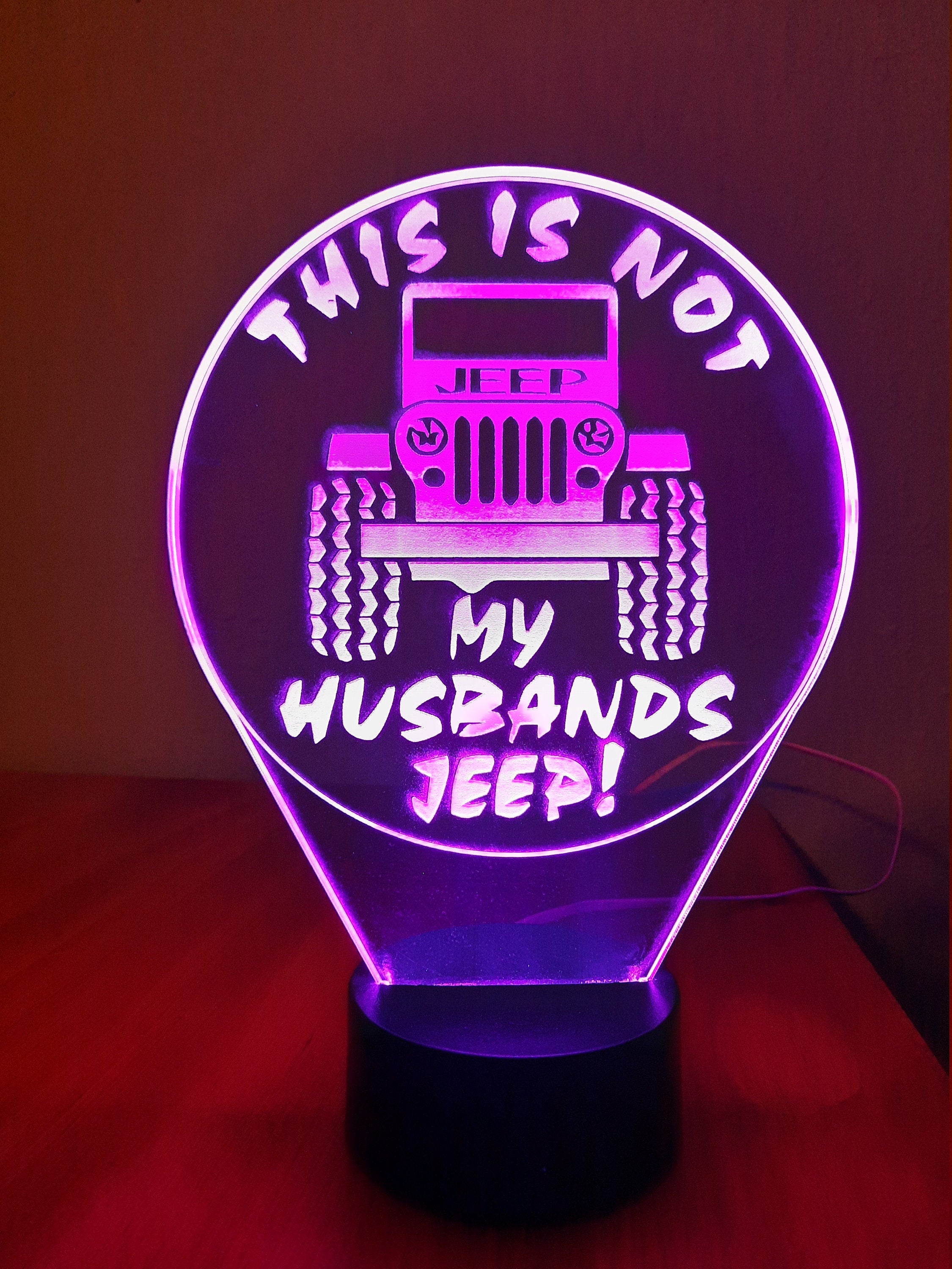 Awesome "This is NOT my Husbands Jeep" LED Lamp (1260)