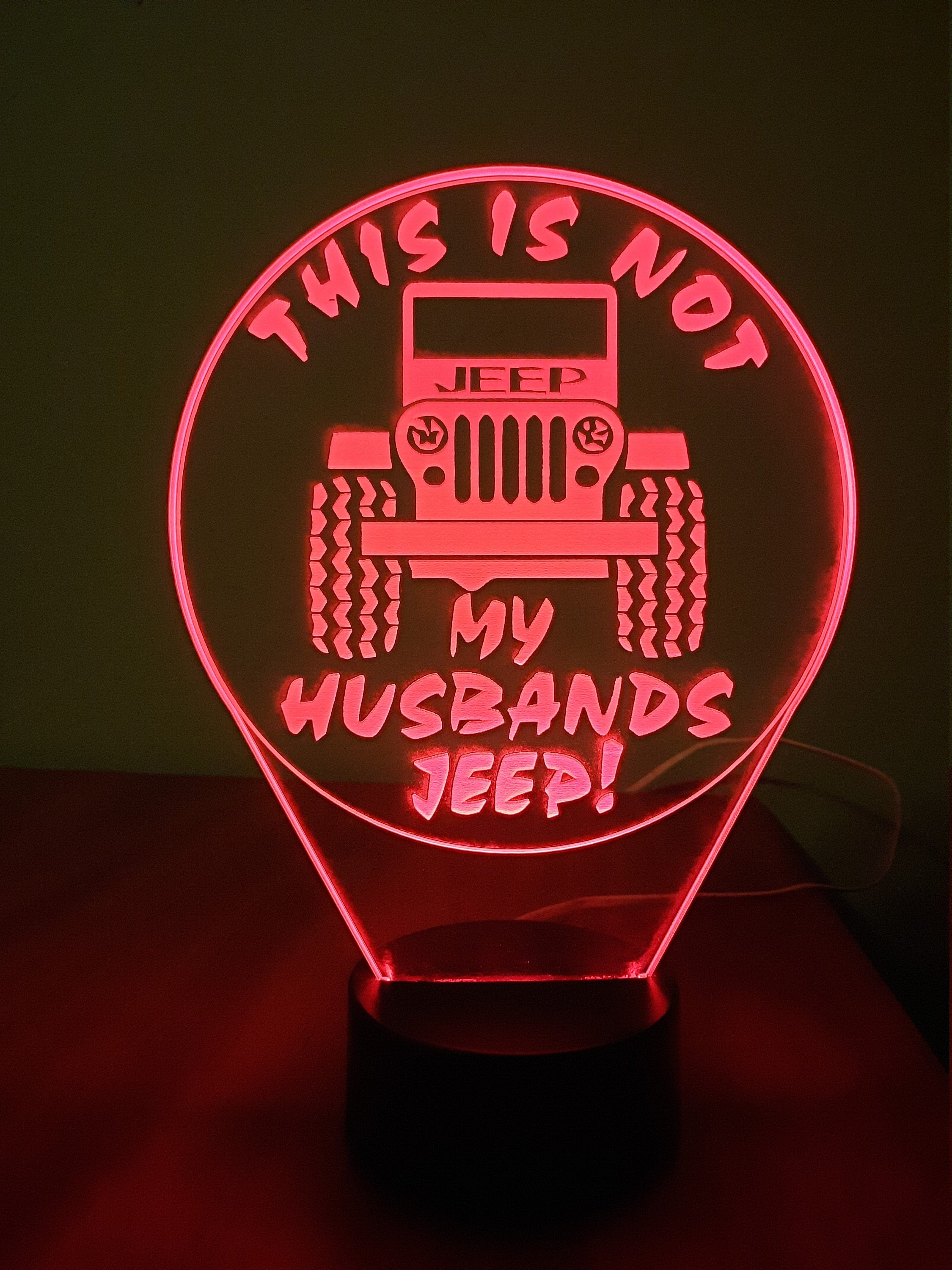 Awesome "This is NOT my Husbands Jeep" LED Lamp (1260)